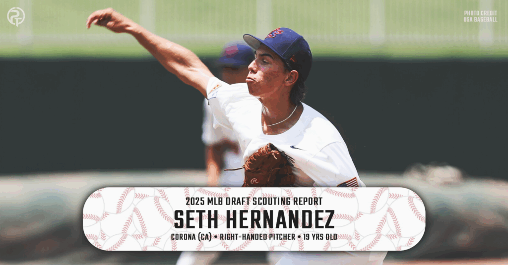MLB Draft Report - Corona RHP Seth Hernandez