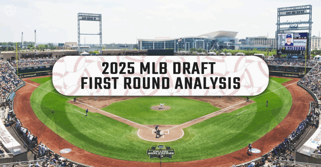 2025 MLB Draft First Round Picks: Instant Analysis